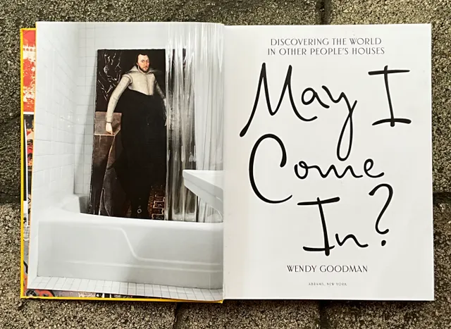 May I Come In?: Discovering the World in Other People's Houses – Wendy Goodman — additional photo 4